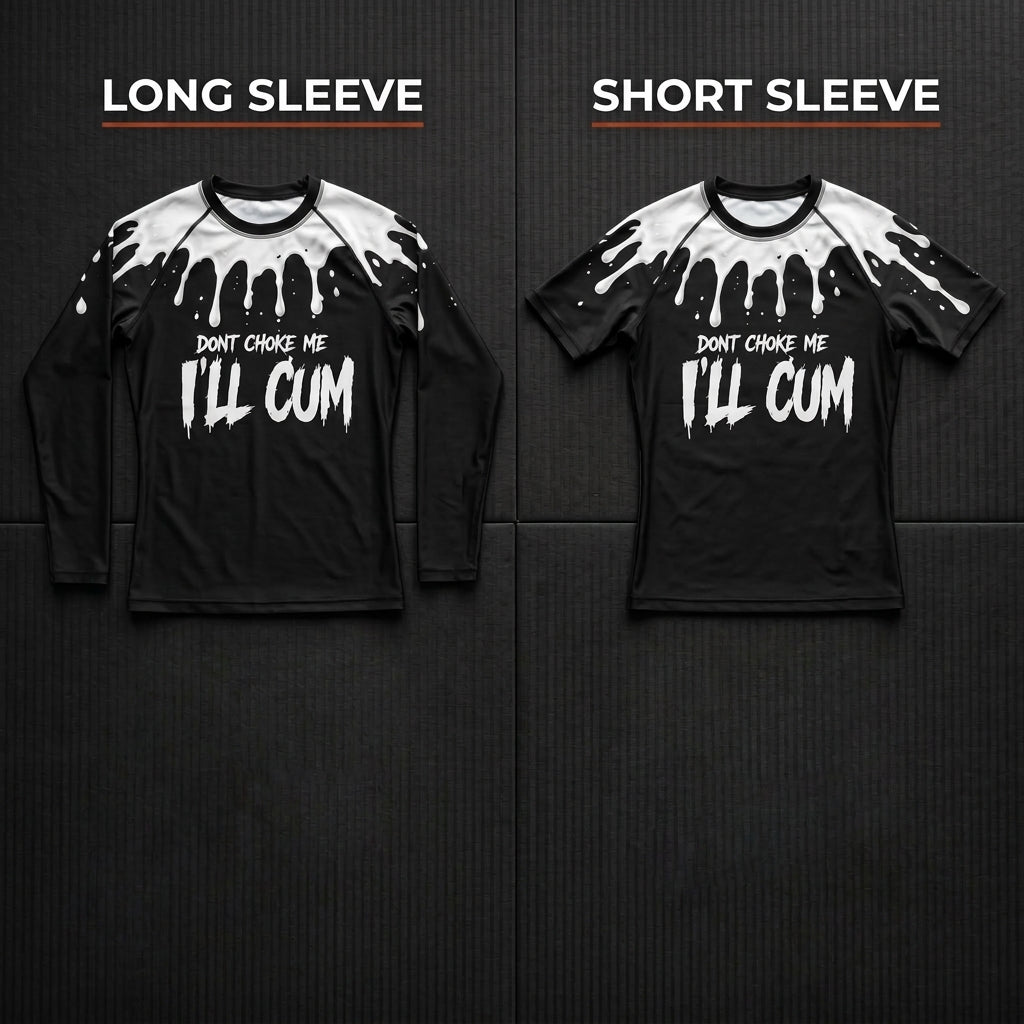 Don't Choke — Rashguard