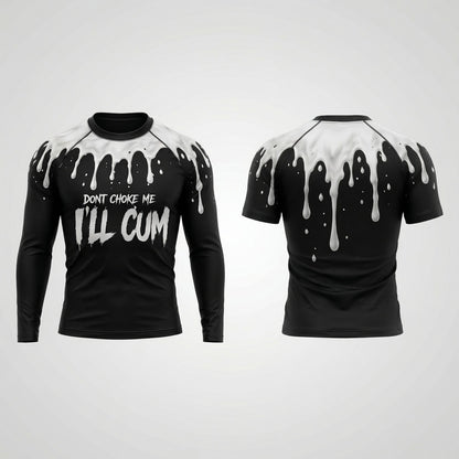Don't Choke  — Rashguard
