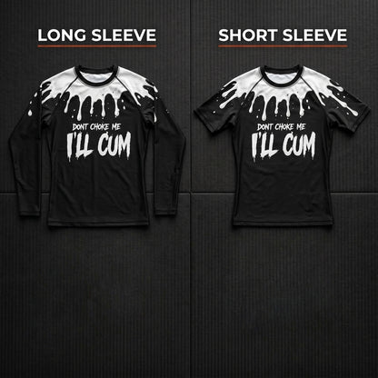 Don't Choke  — Rashguard